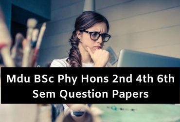 Mdu BSc Physics Hons 2nd 4th 6th Sem Question Papers