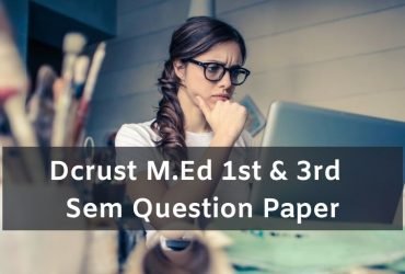 Dcrust M.Ed 1st 3rd 5th Sem Question Paper
